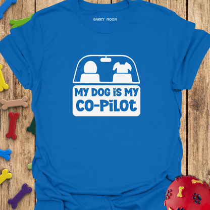 My Dog Is My Co-Pilot T-Shirt