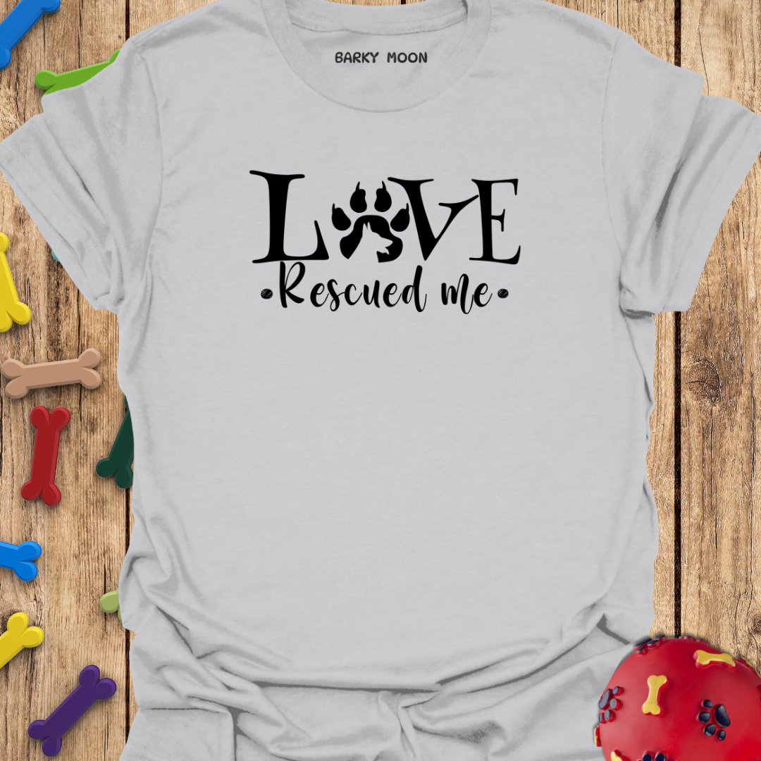 Love Rescued Me T-Shirt