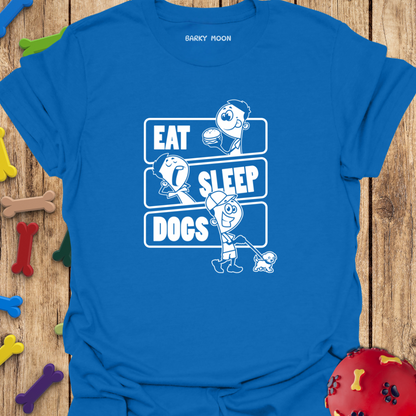 Eat Sleep Dogs T-Shirt