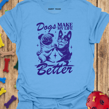 Life Is Better T-Shirt