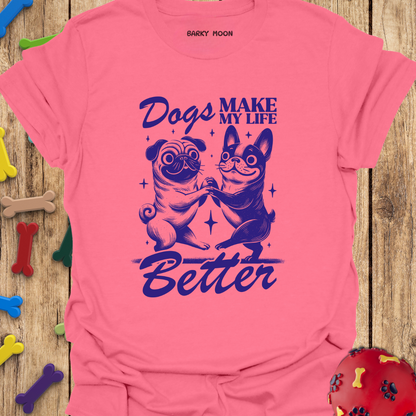Life Is Better T-Shirt