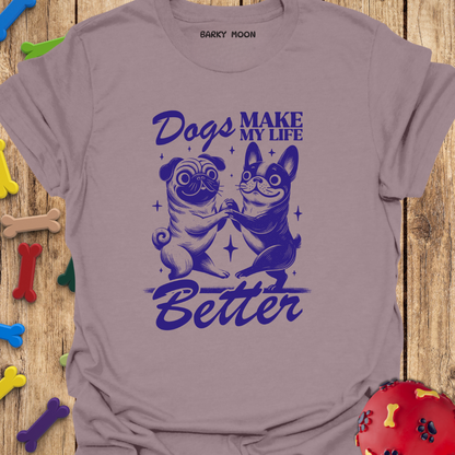 Life Is Better T-Shirt
