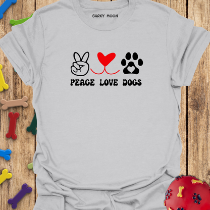 Peace Love Dogs T-Shirt