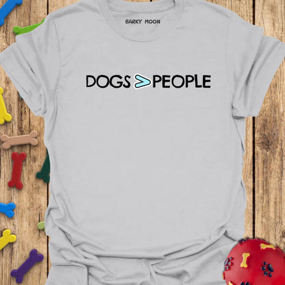 Dogs > People T-Shirt