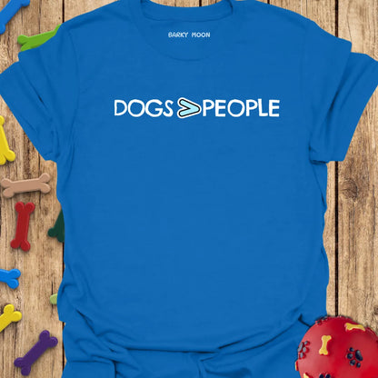 Dogs > People T-Shirt