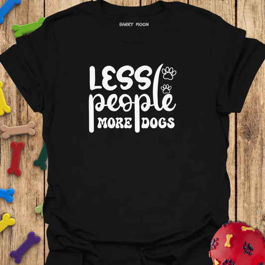 Less People More Dogs T-Shirt