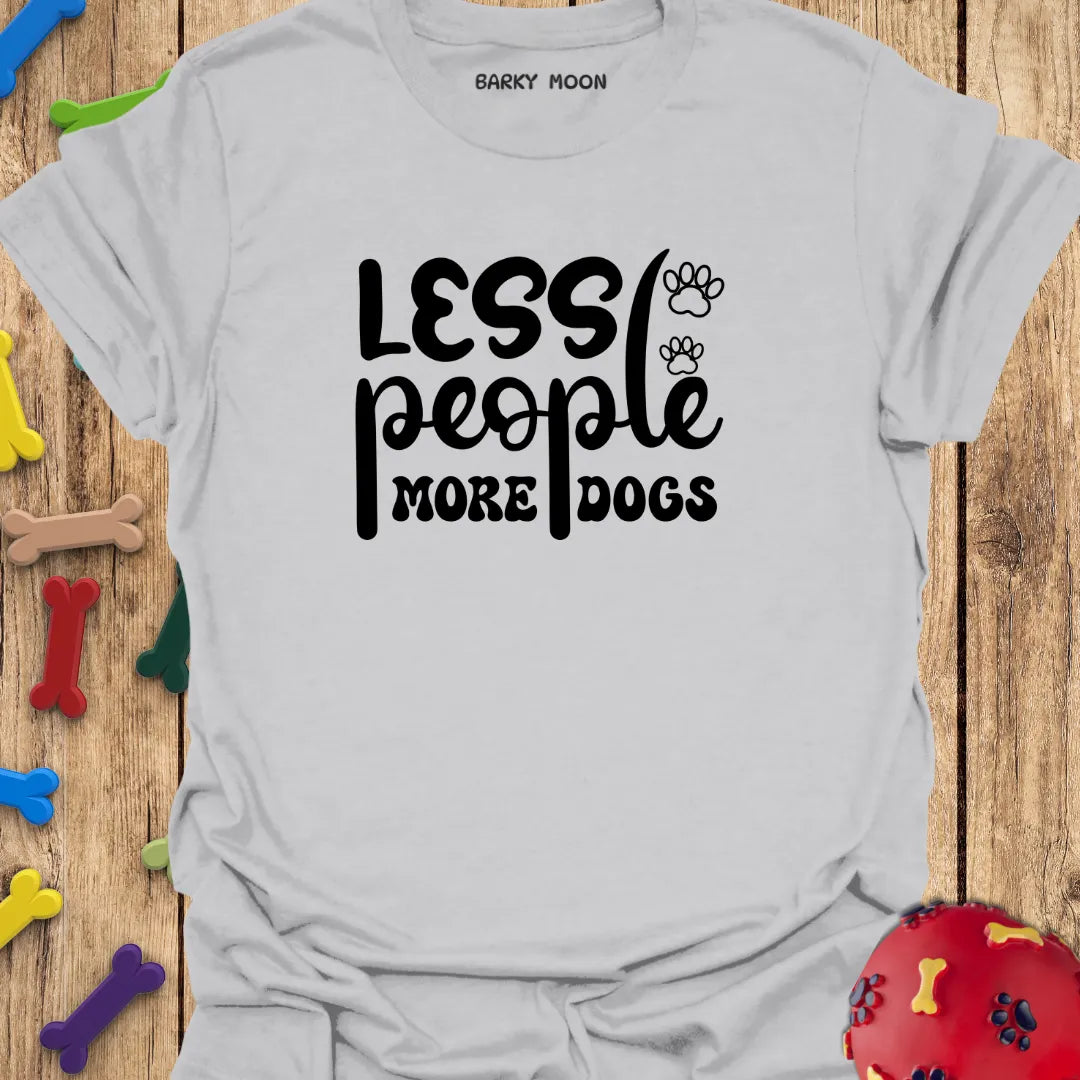 Less People More Dogs T-Shirt