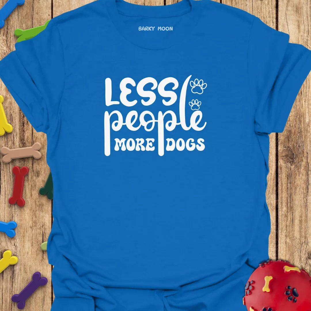 Less People More Dogs T-Shirt