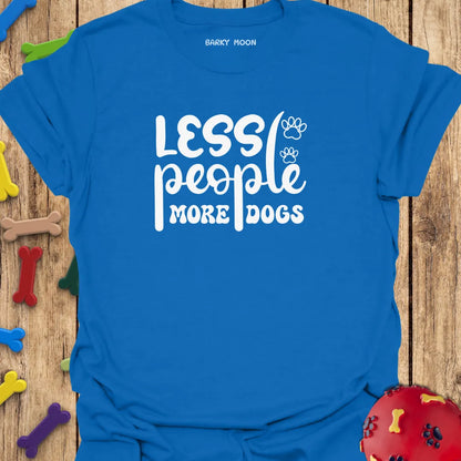 Less People More Dogs T-Shirt