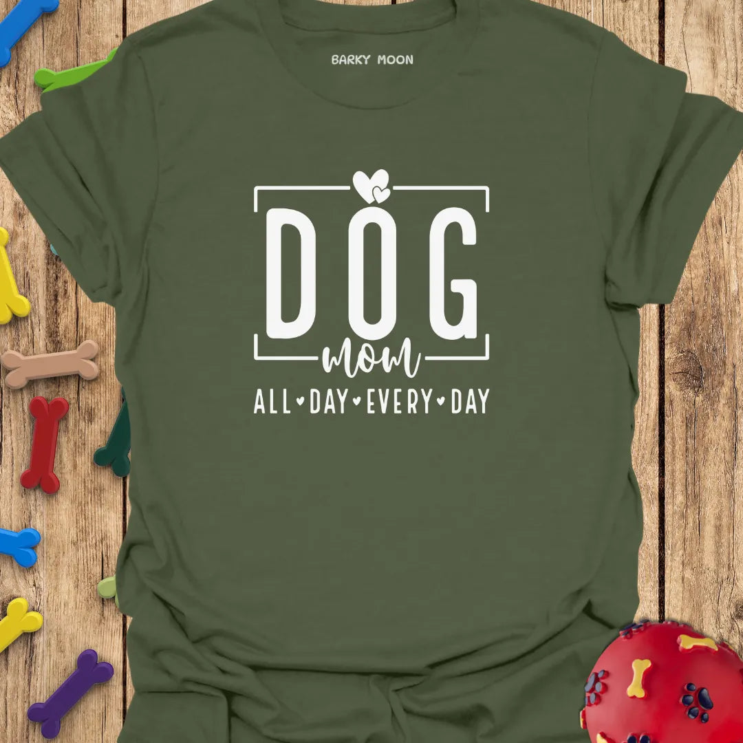 Dog Mom All Day Every Day T-Shirt