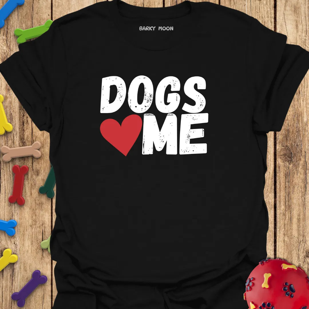 Dogs ❤️ Me T-Shirt