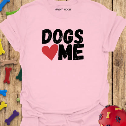 Dogs ❤️ Me T-Shirt