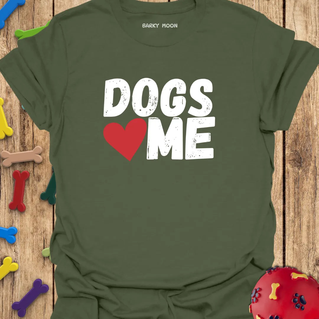 Dogs ❤️ Me T-Shirt