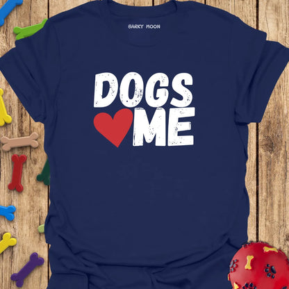 Dogs ❤️ Me T-Shirt