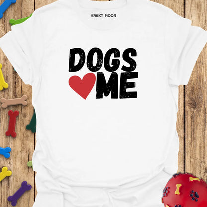 Dogs ❤️ Me T-Shirt