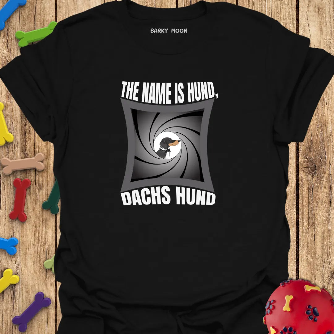 The Name Is Hund, Dachs Hund T-Shirt