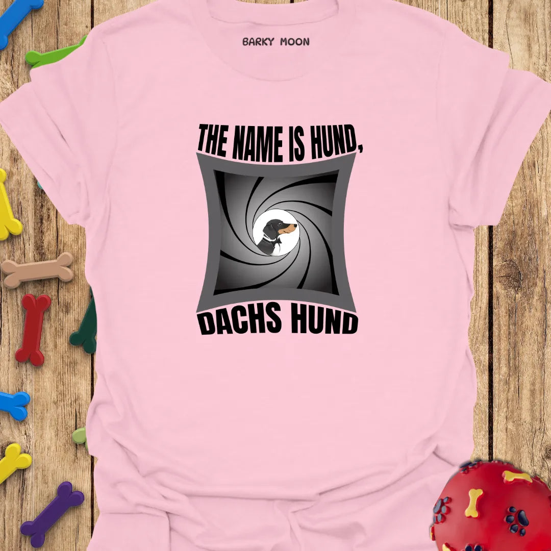 The Name Is Hund, Dachs Hund T-Shirt