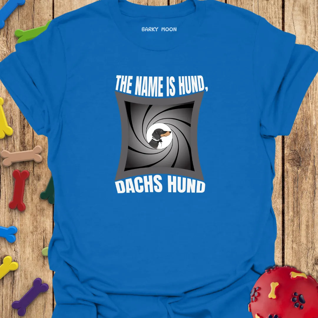 The Name Is Hund, Dachs Hund T-Shirt