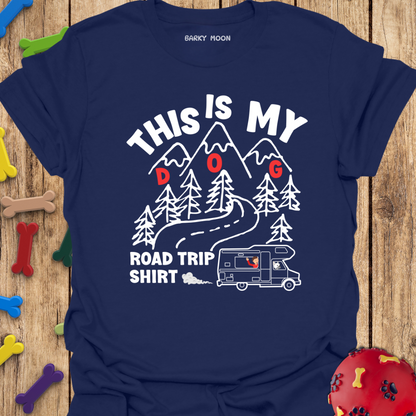 This Is My Dog Road Trip Shirt T-Shirt