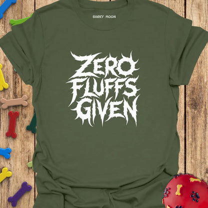 Zero Fluffs Given T-Shirt