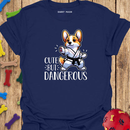 Cute But Dangerous T-Shirt