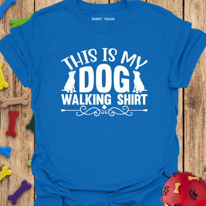 My Dog Walking T-Shirt