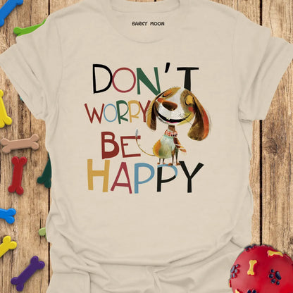 Don't Worry T-Shirt