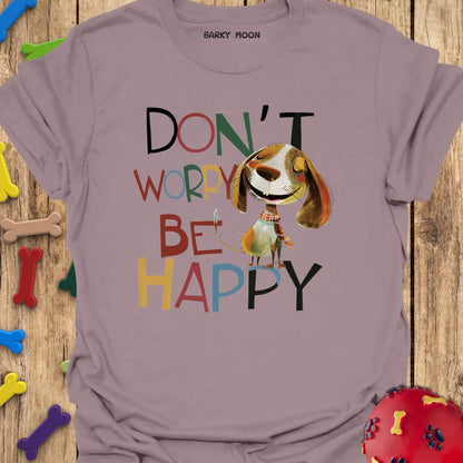 Don't Worry T-Shirt