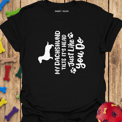Dachshund Tilts Head T-Shirt