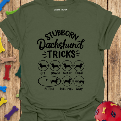 Stubborn Dachshund Tricks T-Shirt