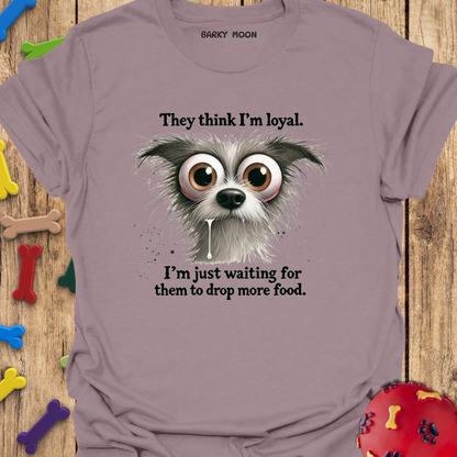 Loyal Huh? T-Shirt