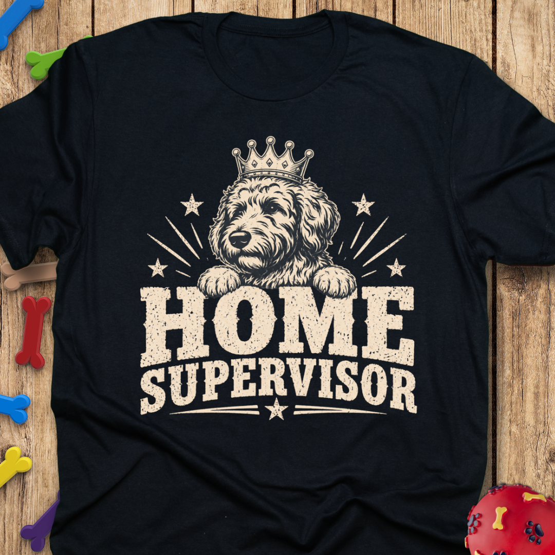 Home Supervisor T-Shirt