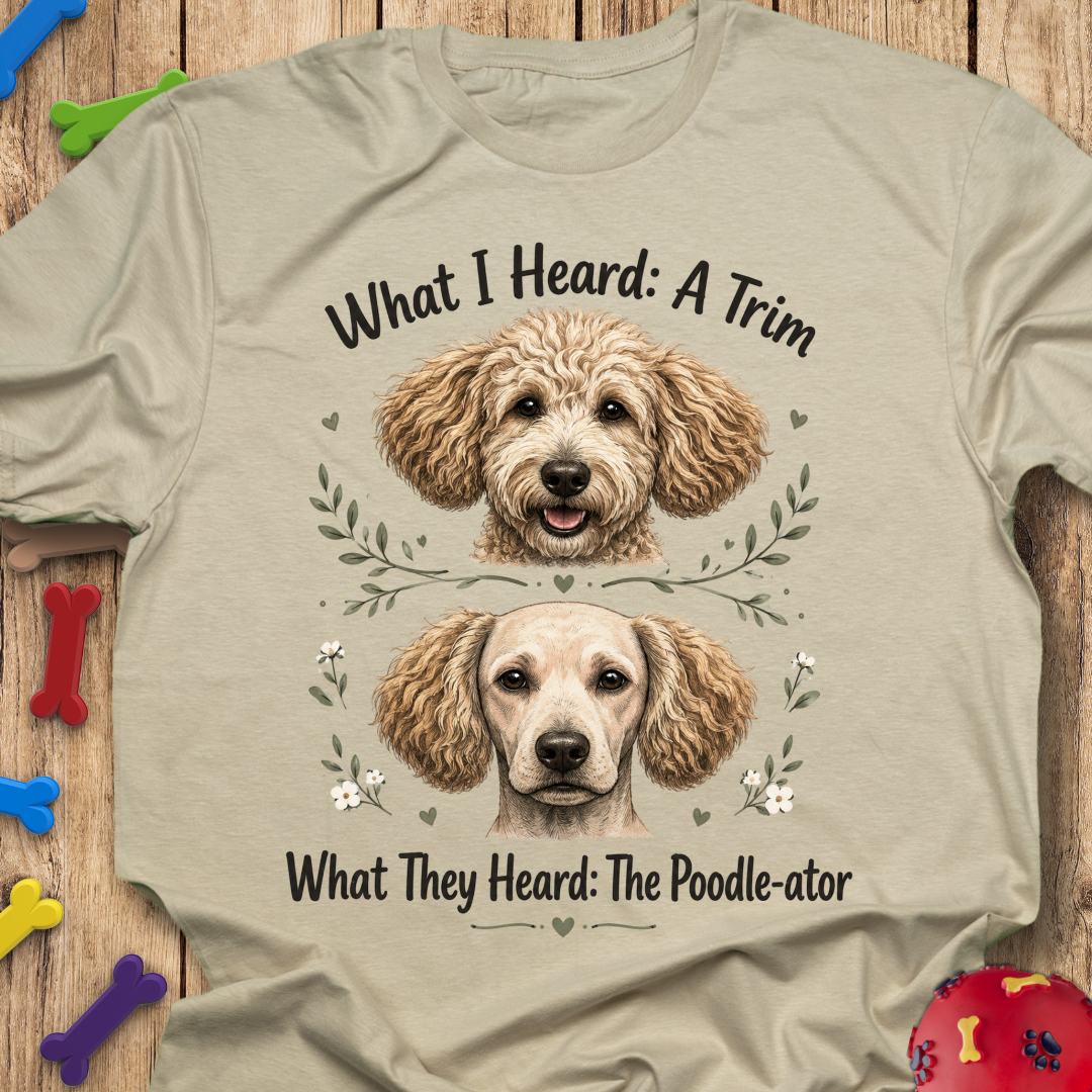 Poodle-ator T-Shirt
