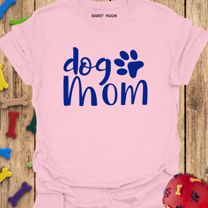 Dog Mom T-Shirt