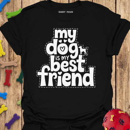 My Best Friend T-Shirt