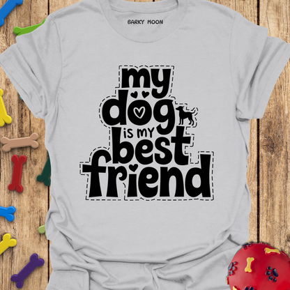 My Best Friend T-Shirt
