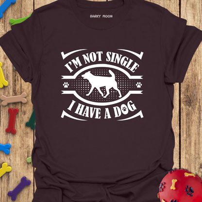 I’m Not Single T-Shirt