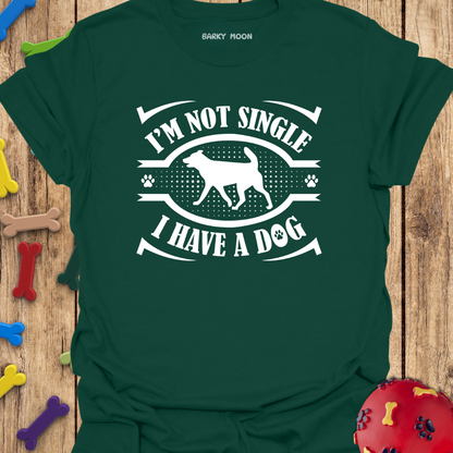 I’m Not Single T-Shirt