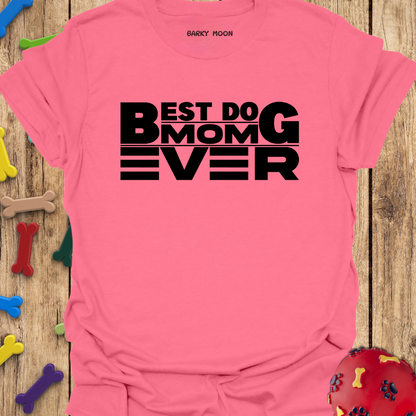 Best Dog Mom T-Shirt