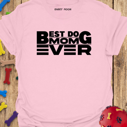 Best Dog Mom T-Shirt