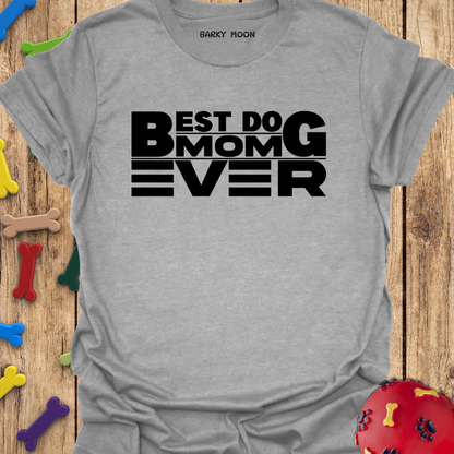 Best Dog Mom T-Shirt