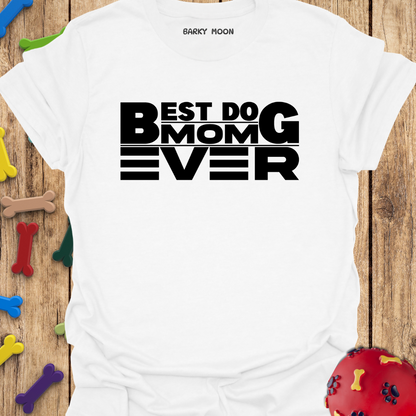 Best Dog Mom T-Shirt