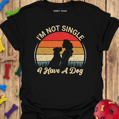 I’m Not Single T-Shirt