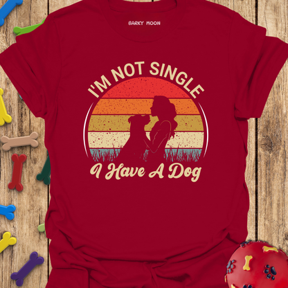 I’m Not Single T-Shirt