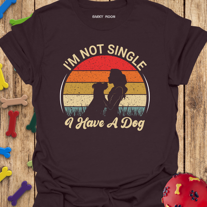 I’m Not Single T-Shirt