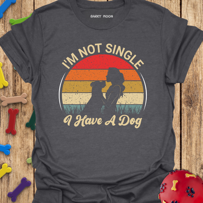 I’m Not Single T-Shirt