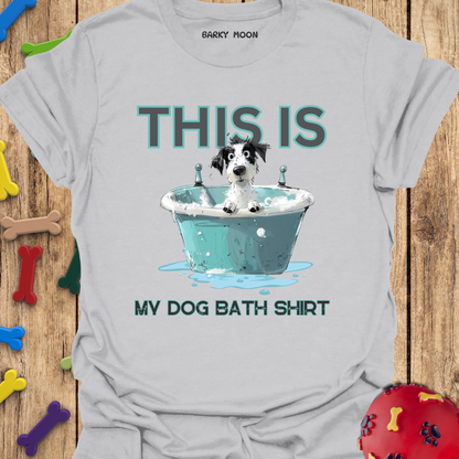 My Dog Bath Shirt