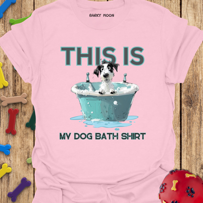 My Dog Bath Shirt