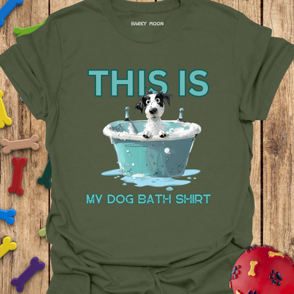 My Dog Bath Shirt