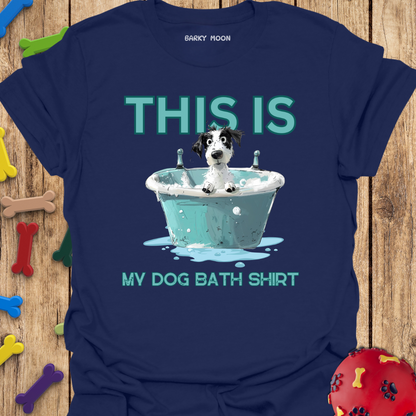 My Dog Bath Shirt
